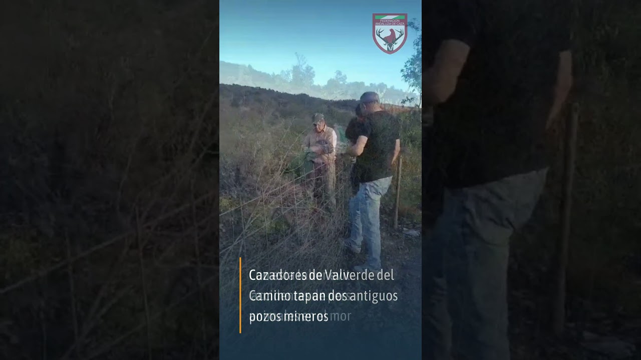 Cazadores de Valverde del Camino tapan dos antiguos pozos
