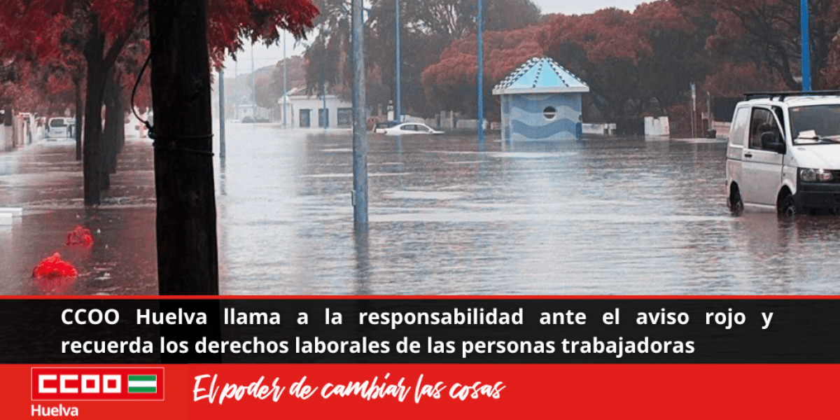 CCOO Huelva Insta a la Responsabilidad ante el Aviso Rojo Foto del día de hoy 29 de octubre de 2025, en la Avenida Conquistadores de Mazagón, tras el aviso de alerta roja.
