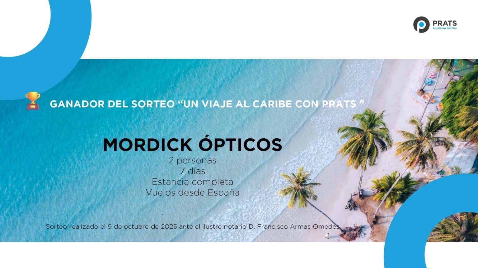 Mordick Ópticos Triunfa en la Promoción de Lentes Polarizadas de MORDICK ÓPTICOS gana el viaje al Caribe de la promoción de lentes polarizadas de Grupo Prats