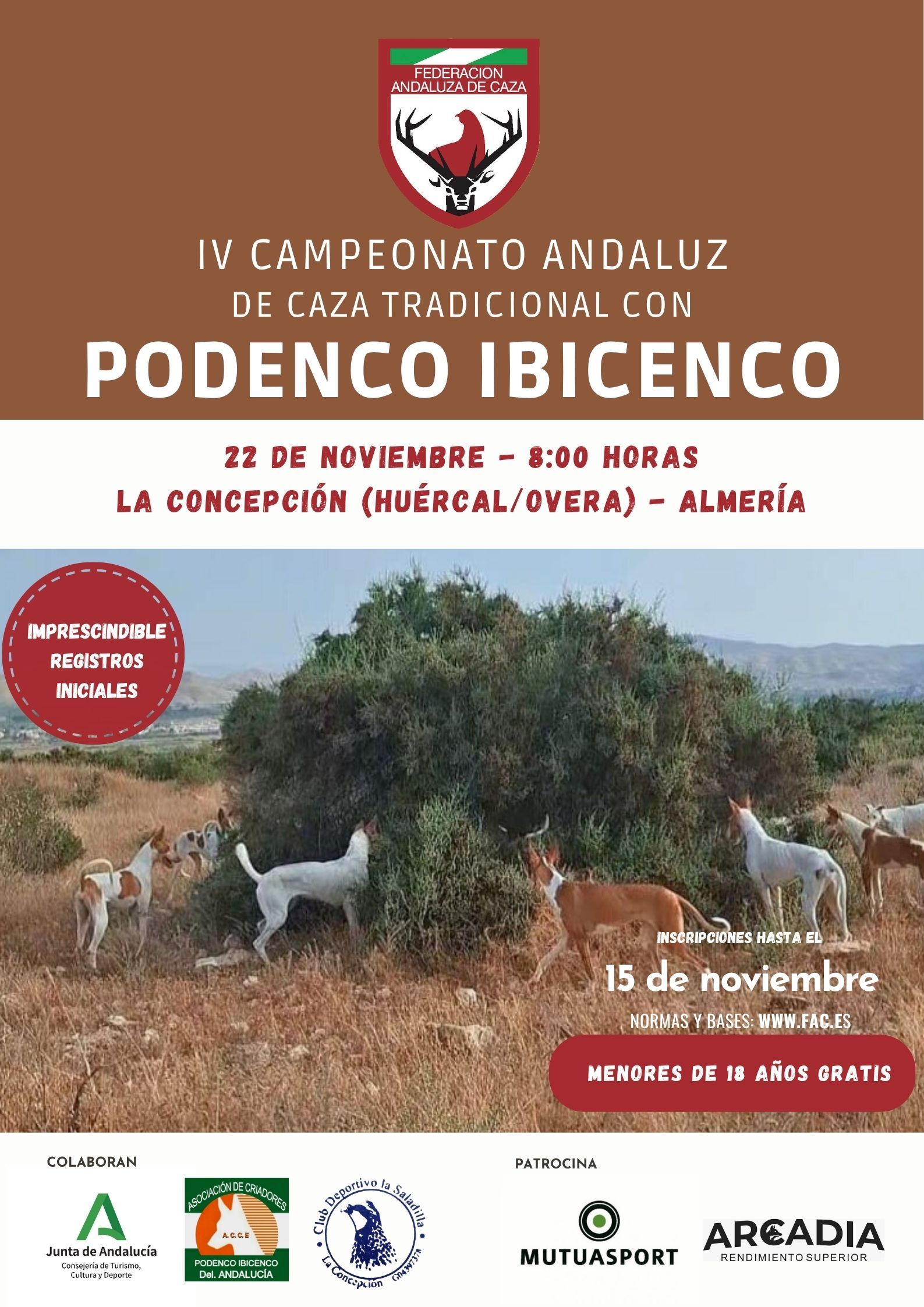 Abierta la Inscripción para el IV Campeonato Andaluz de Caza Abierta la Inscripción para el IV Campeonato Andaluz de Caza Tradicional con Podenco Ibicenco, 22 de Noviembre