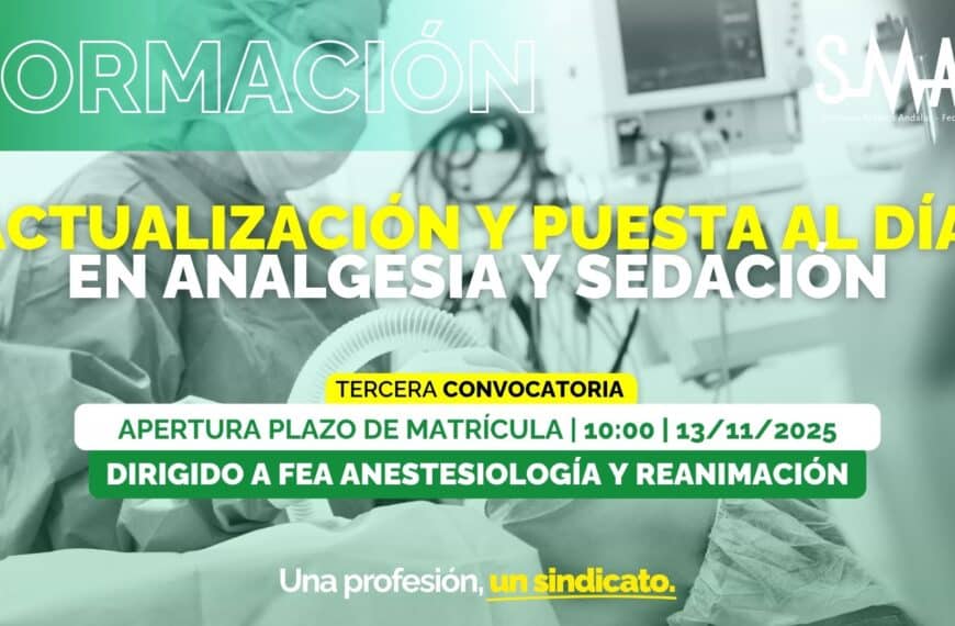 <p><strong>Actualización y Puesta al Día en Analgesia y Sedación - Tercera Convocatoria en SMA Campus Formación</strong></p>