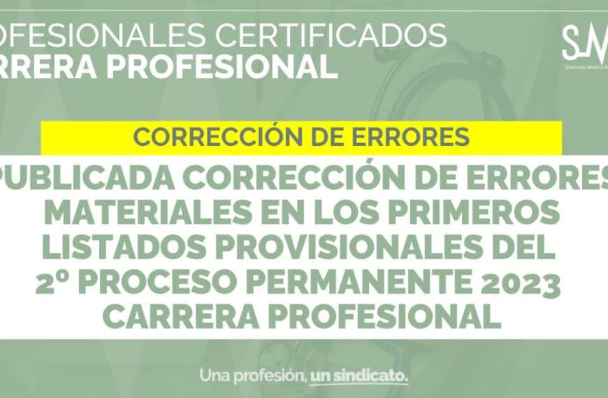 Corrección de Errores en los Primeros Listados Provisionales del 2º Proceso Permanente 2023 de Carrera Profesional