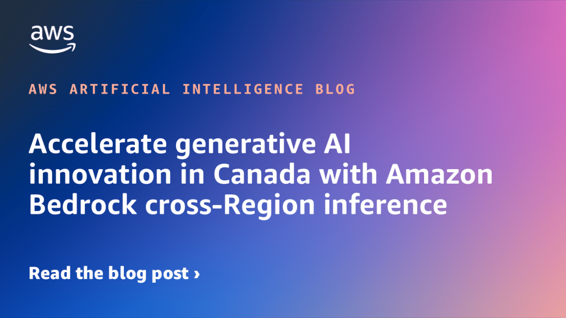 Potenciando la Innovación en IA Generativa en Canadá: La Nueva Frontera con la Inferencia Multi-regional de Amazon Bedrock 1 Elena Digital López