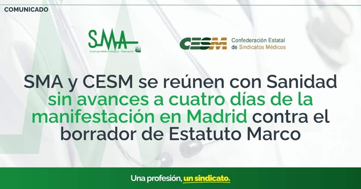 SMA y CESM se Reúnen con Sanidad sin Avances a Cuatro Días de la Manifestación en Madrid contra el Borrador del Estatuto Marco