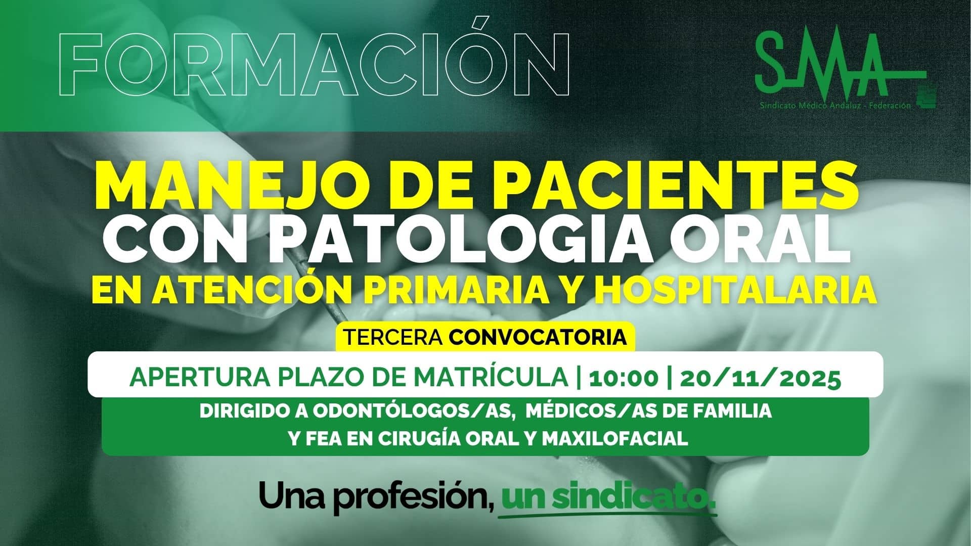 Título: "SMA CAMPUS FORMACIÓN: Manejo de Pacientes con Patología Oral en Atención Primaria y Hospitalaria - Tercera Convocatoria"
