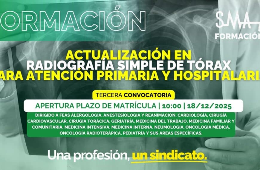Actualización en Radiografía Simple de Tórax para Atención Primaria y Hospitalaria - Tercera Convocatoria de SMA CAMPUS FORMACIÓN