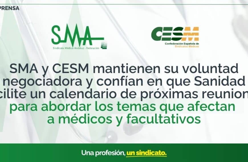 CESM y SMA Reiteran su Compromiso Negociador y Esperan Calendario de Reuniones con Sanidad para Abordar Temas Clave para Médicos y Facultativos