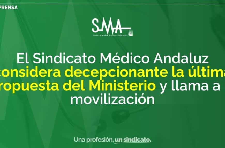 El Sindicato Médico Andaluz Califica de Decepcionante la Última Propuesta del Ministerio y Convoca a la Movilización