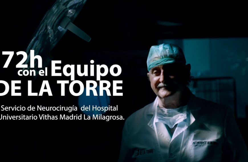Hospital Universitario Vithas Madrid La Milagrosa Lanza Documental Inspirador sobre el Pionero Equipo de Neurocirugía del Dr. De la Torre