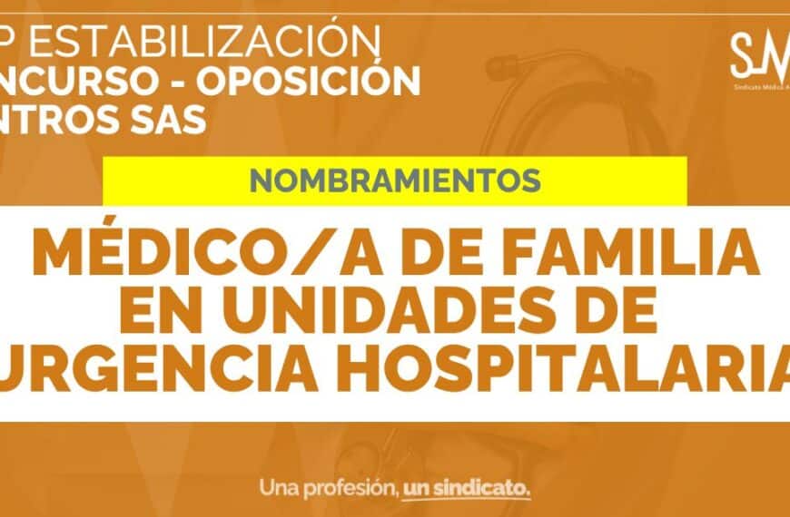 [OEP ESTABILIZACIÓN] Nombramientos de Médico/a de Familia en Unidades de Urgencia Hospitalaria (Centros SAS) por acceso libre en concurso-oposición.