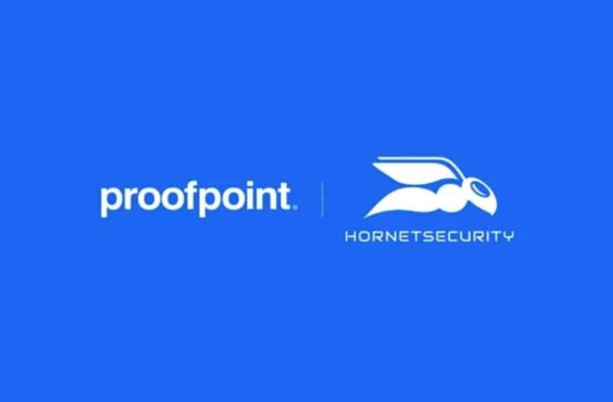 Proofpoint Culmina la Adquisición de Hornetsecurity para Fortalecer su Posición en Ciberseguridad Empresarial