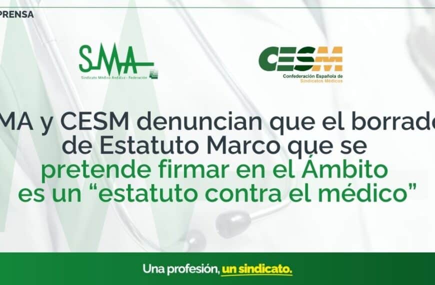 SMA y CESM Advierte: El Borrador de Estatuto Marco Es un 'Estatuto Contra el Médico'