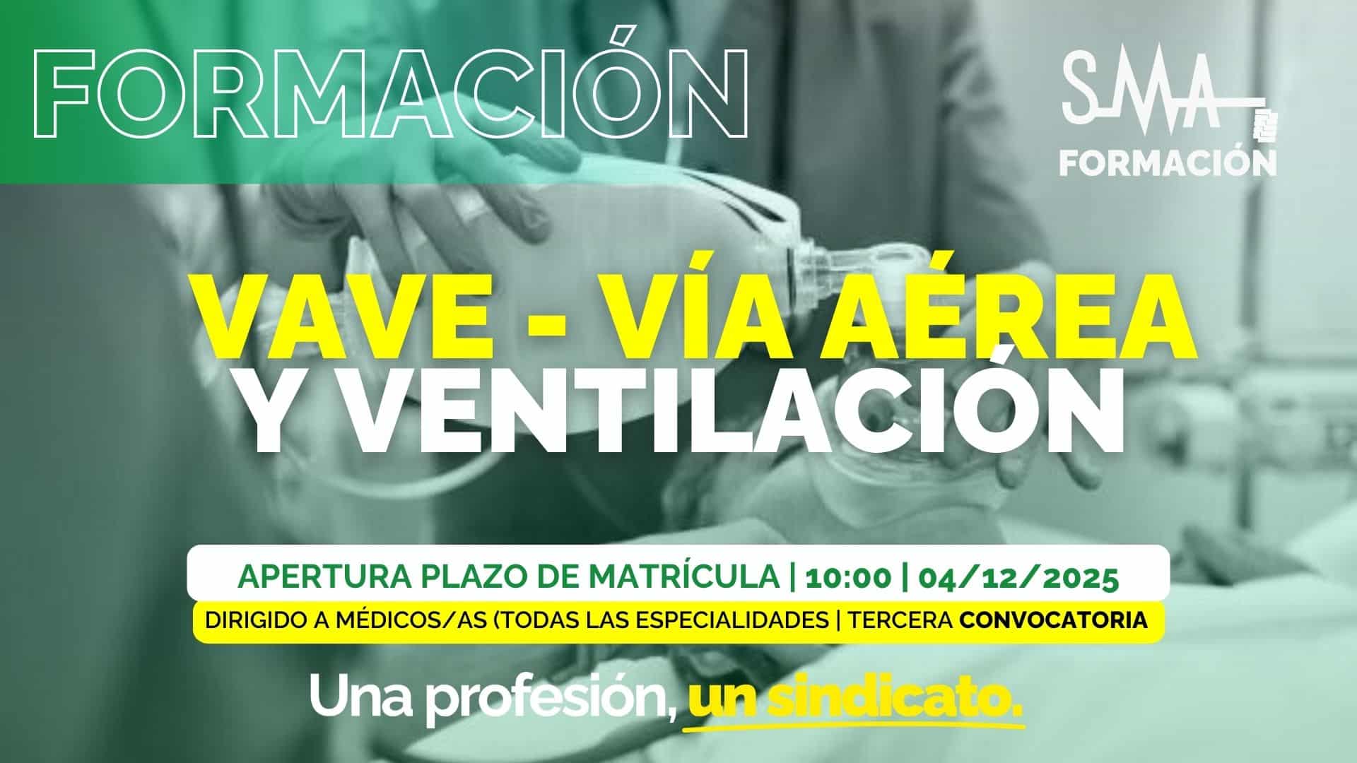 Tercera Convocatoria del VAVe – Vía Aérea y Ventilación en SMA CAMPUS FORMACIÓN
