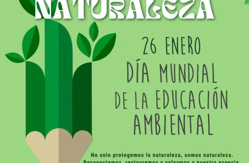 26 de enero: Celebración del Día Mundial de la Educación Ambiental