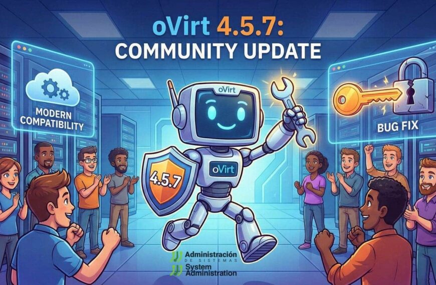 oVirt 4.5.7 Regresa con Mejoras Clave, pero Proxmox Mantiene su Ventaja Competitiva