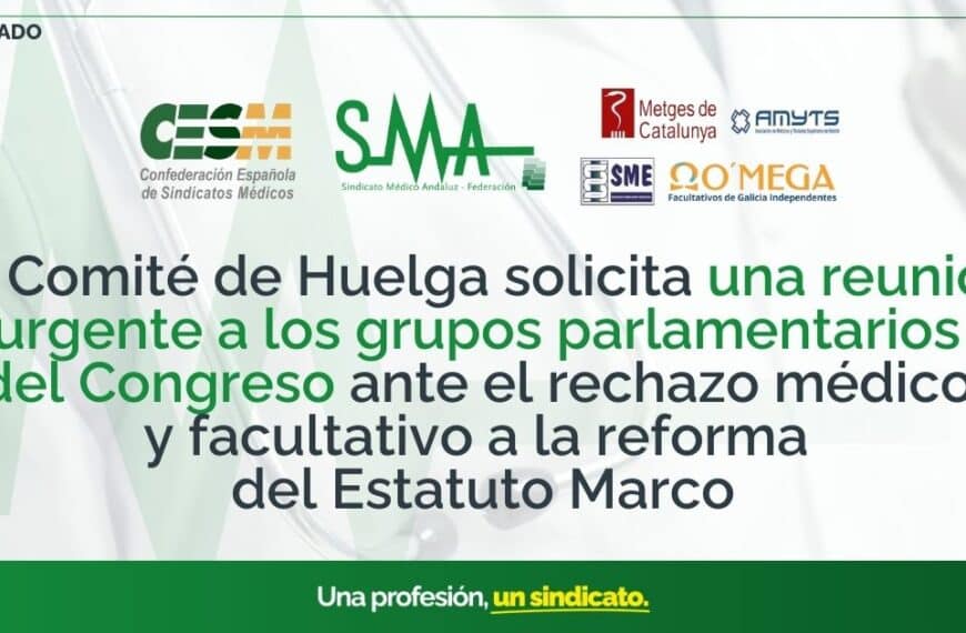 El Comité de Huelga Solicita Reunión Urgente con Grupos Parlamentarios del Congreso por el Rechazo Médico a la Reforma del Estatuto Marco