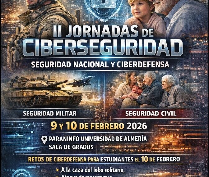 II Jornadas de Ciberseguridad de la UAL: Enfoque en la Seguridad Militar y Civil