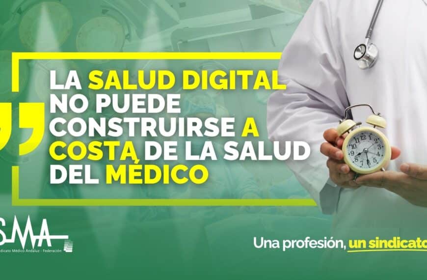 La Salud Digital No Debe Sacrificarse a Expensas de la Salud del Médico