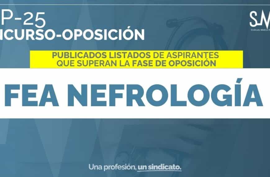 Listados de Aspirantes que Superan la Fase de Oposición para FEA de Nefrología en la OEP 25