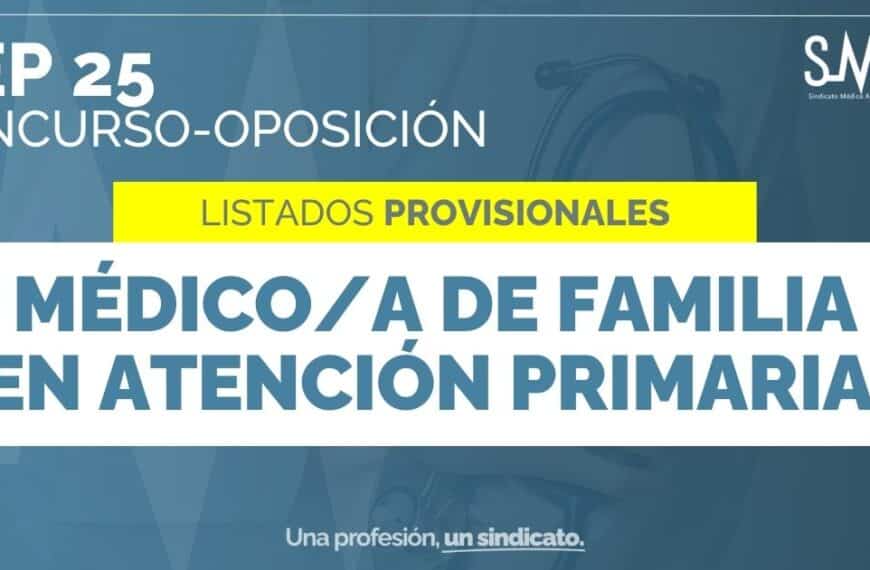 Publicación de Listados Provisionales de Aprobados en la Fase de Concurso-Oposición para Médico/a Familiar de Atención Primaria [OEP 25]