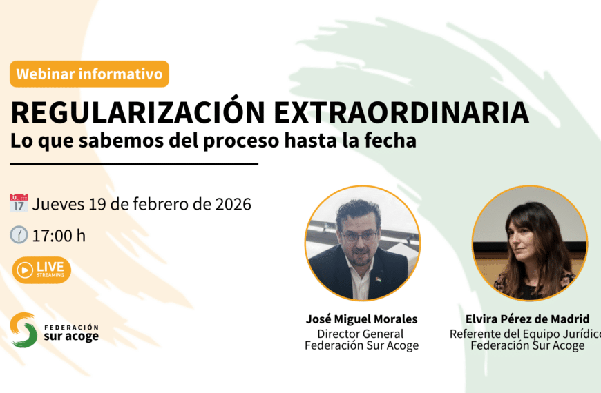 Webinar: Regularización Extraordinaria - Lo que Sabemos del Proceso Hasta la Fecha - Federación Sur Acoge