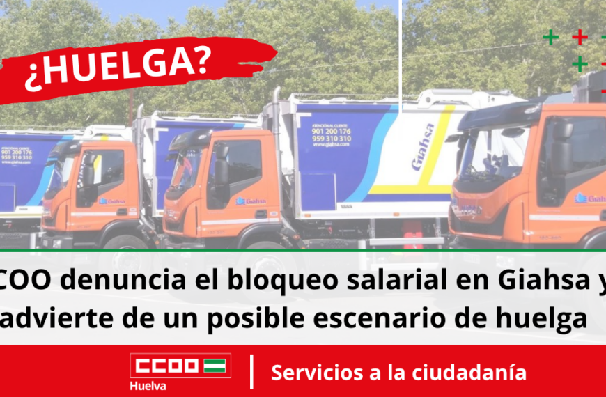 CCOO denuncia el bloqueo salarial en Giahsa y advierte de un posible escenario de huelga.