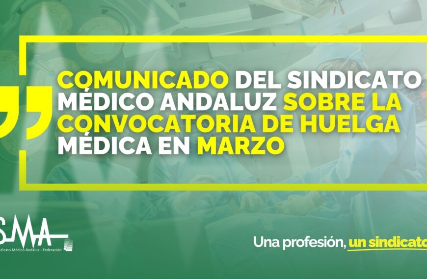 Comunicado del Sindicato Médico Andaluz sobre la Convocatoria de Huelga Médica en Marzo