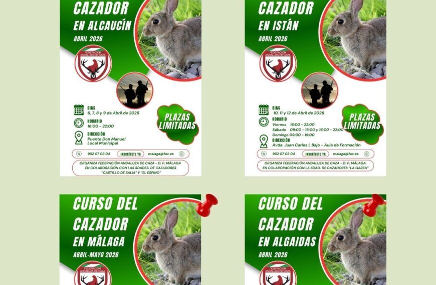 Convocatoria de Cursos del Cazador en Istán, Alcaucín, Villanueva de Algaidas y Málaga Capital por la Federación Andaluza de Caza
