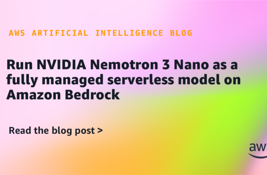 Implementación de NVIDIA NeMo 3 Nano como un servicio administrado y sin servidor en Amazon Bedrock