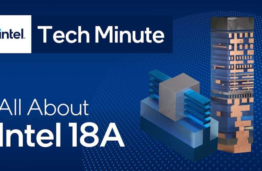 Intel Impulsa su Estrategia Foundry: Nodo 18A Disponible para Clientes y Empaquetado Innovador como Clave para 2027