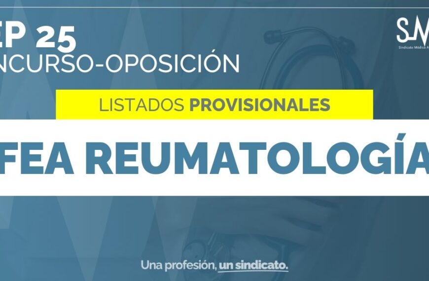 Listados Provisionales de Aspirantes Aprobados en la Fase de Concurso-Oposición para FEA Reumatología – OEP 25