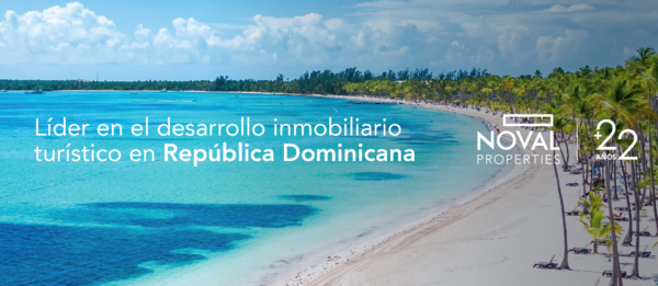 Noval Properties, más de dos décadas impulsando el desarrollo inmobiliario en República Dominicana