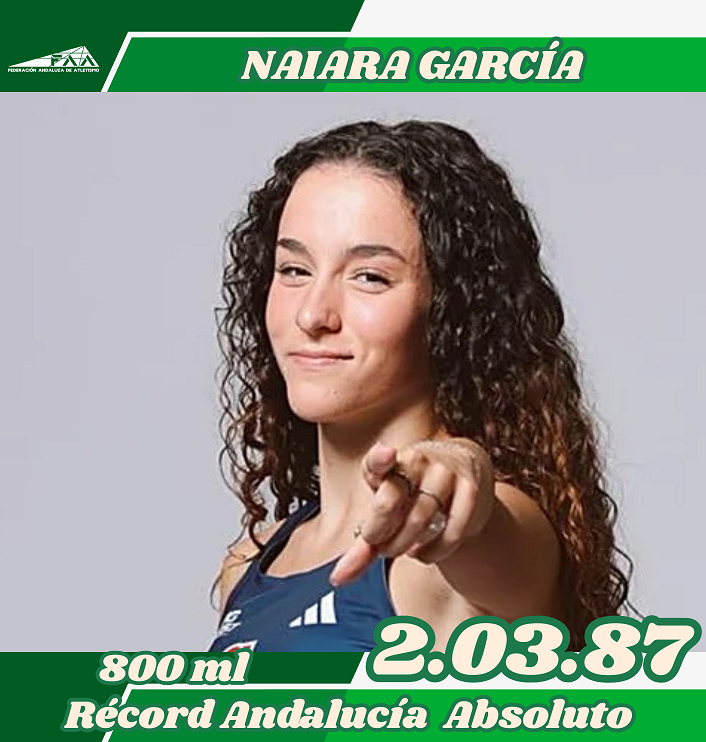 Naiara García Establece Nuevo Récord Absoluto de Andalucía en 800 Metros – FAA 1 Naiara García Establece Nuevo Récord Absoluto de Andalucía en 800 Metros – FAA