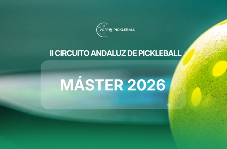 Máster 2026 II Circuito Andaluz de Pickleball