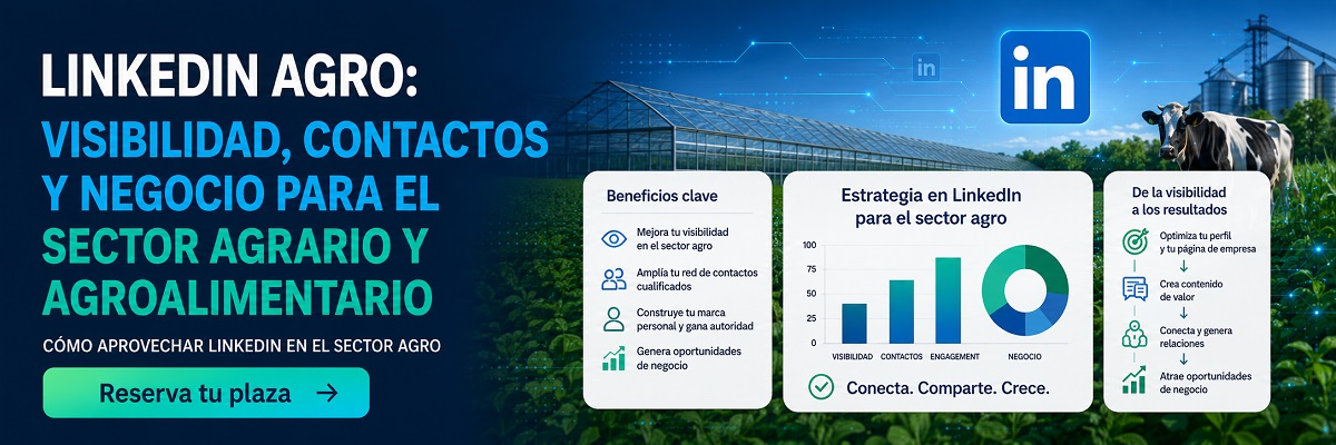LinkedIn Agro: Maximizando Oportunidades en el Sector Agrario y Agroalimentario 1 LinkedIn Agro: Maximizando Oportunidades en el Sector Agrario y Agroalimentario