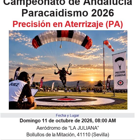 Convocatoria del Campeonato de Andalucía de Paracaidismo Precisión en Aterrizaje - La Juliana, 11 de Octubre
