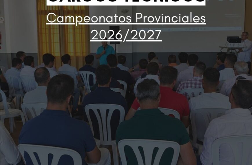 Inscripción Voluntaria de Cargos Técnicos para los Campeonatos Provinciales 2026/2027