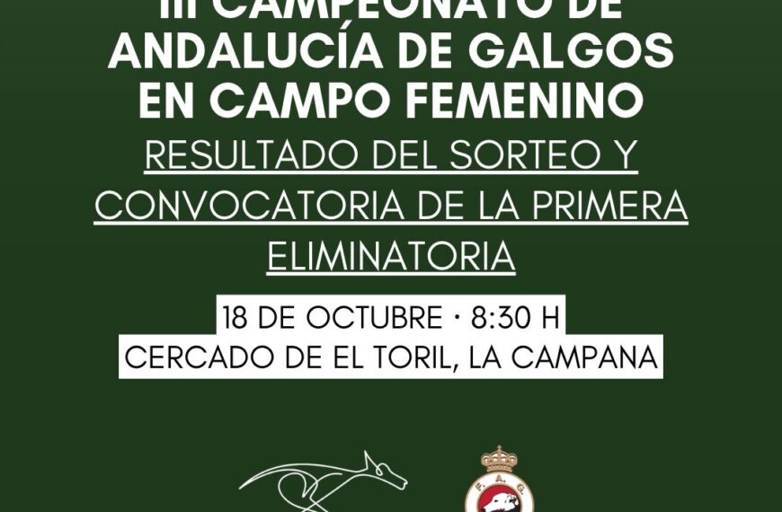 Se Definen los Emparejamientos de la Primera Eliminatoria del III Campeonato de Andalucía de Galgos en Campo Femenino
